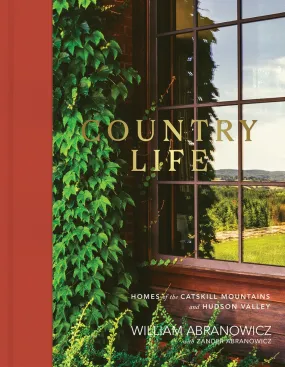 Country Life - Homes of the Catskill Mountains and Hudson Valley