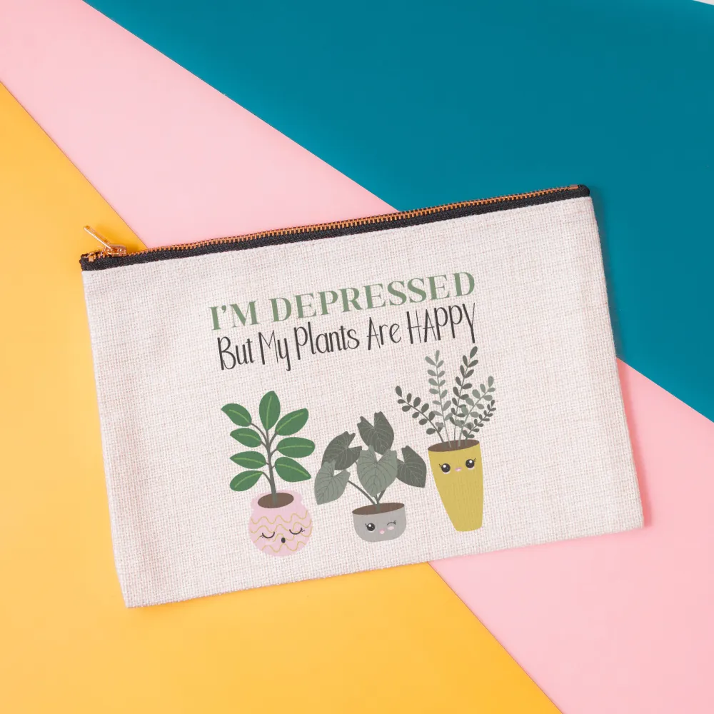 I'm Depressed, But My Plants Are Happy | Canvas Makeup Bag